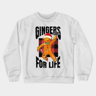 Christmas Gingers for life Crewneck Sweatshirt